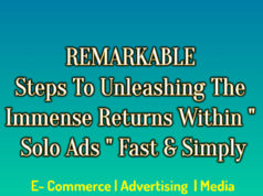 Remarkable Steps To Unleashing The Immense Returns Within " Solo Ads " Fast And Simply business Business Tools Remarkable Steps To Unleashing The Immense Returns Within Solo Ads Fast And Simply 238x178