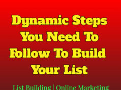 Dynamic Steps You Need To Follow To Build Your List | List Building | Online Marketing business Business Tools Dynamic Steps You Need To Follow To Build Your List List Building Online Marketing 238x178