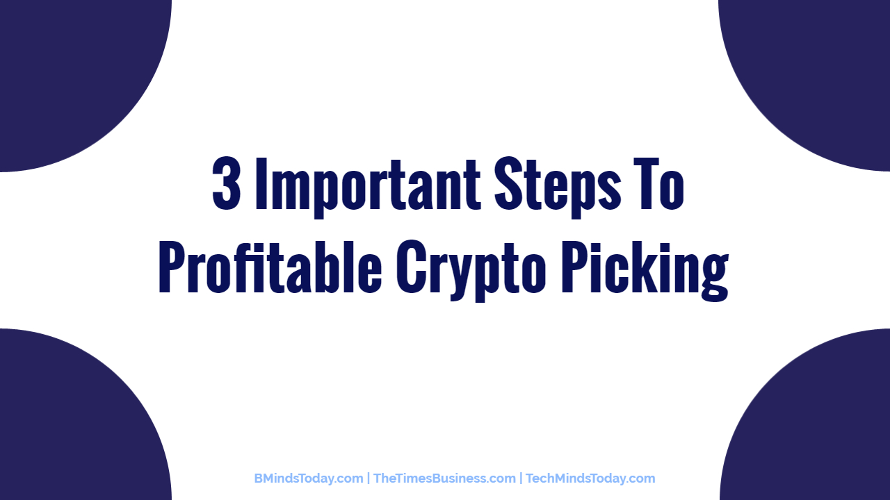 3-Important-Steps-To-Profitable-Crypto-Picking- 3-Important-Steps-To-Profitable-Crypto-Picking- 3 Important Steps To Profitable Crypto Picking 3 Important Steps To Profitable Crypto Picking 3 Important Steps To Profitable Crypto Picking 3 Important Steps To Profitable Crypto Picking
