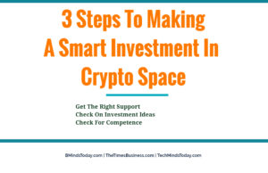 finance Finance &#038; Investing 3 Steps To Making A Smart Investment In Crypto Space 300x194