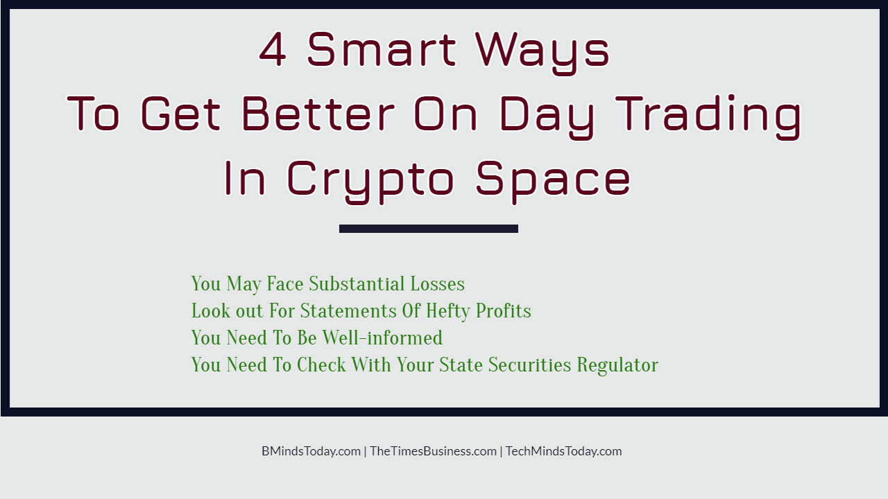 4 Smart Ways To Get Better On Day Trading In Crypto Space 4 Smart Ways To Get Better On Day Trading In Crypto Space 4 Smart Ways To Get Better On Day Trading In Crypto Space