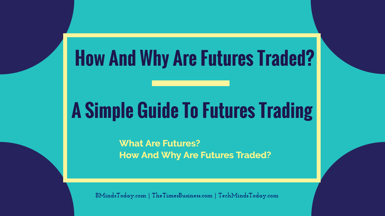 How-And-Why-Are-Futures-Traded_-A-Simple-Guide-To-Futures-Trading How-And-Why-Are-Futures-Traded_-A-Simple-Guide-To-Futures-Trading How And Why Are Futures Traded? | A Simple Guide To Futures Trading How And Why Are Futures Traded? | A Simple Guide To Futures Trading How And Why Are Futures Traded A Simple Guide To Futures Trading