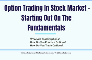 finance Finance &#038; Investing Option Trading In Stock Market Starting Out On The Fundamentals 300x194
