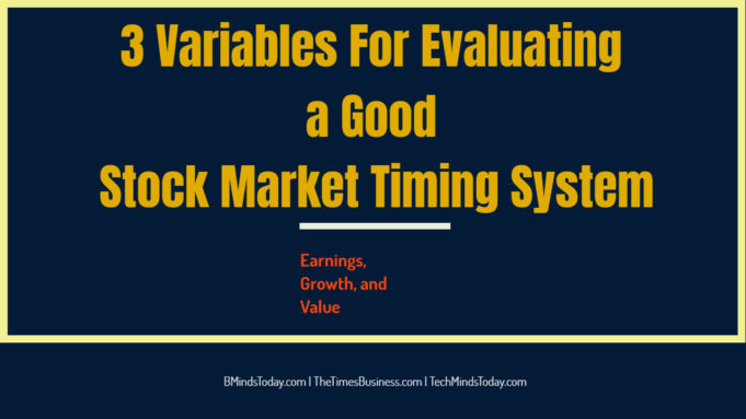 What are the variables to evaluate good market timing system