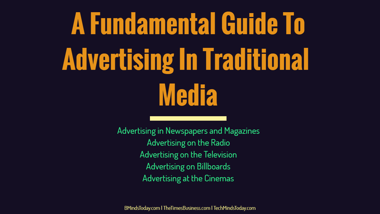 A Fundamental Guide To Advertising In Traditional Media advertising A Fundamental Guide To Advertising In Traditional Media A Fundamental Guide To Advertising In Traditional Media