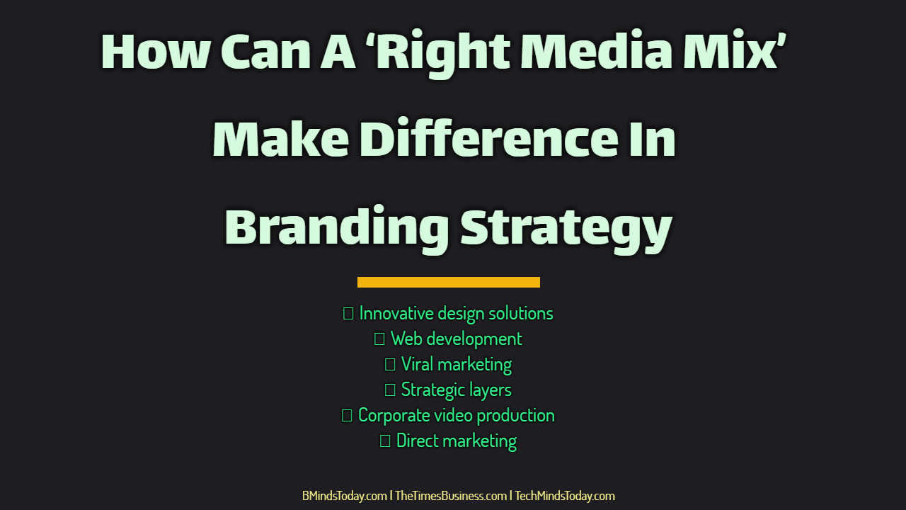 How-Can-A-‘Right-Media-Mix’-Make-Difference-In-Branding-Strategy How-Can-A-‘Right-Media-Mix’-Make-Difference-In-Branding-Strategy How Can A ‘Right Media Mix’ Make Difference In Branding Strategy right media mix How Can A ‘Right Media Mix’ Make Difference In Branding Strategy How Can A Right Media Mix Make Difference In Branding Strategy