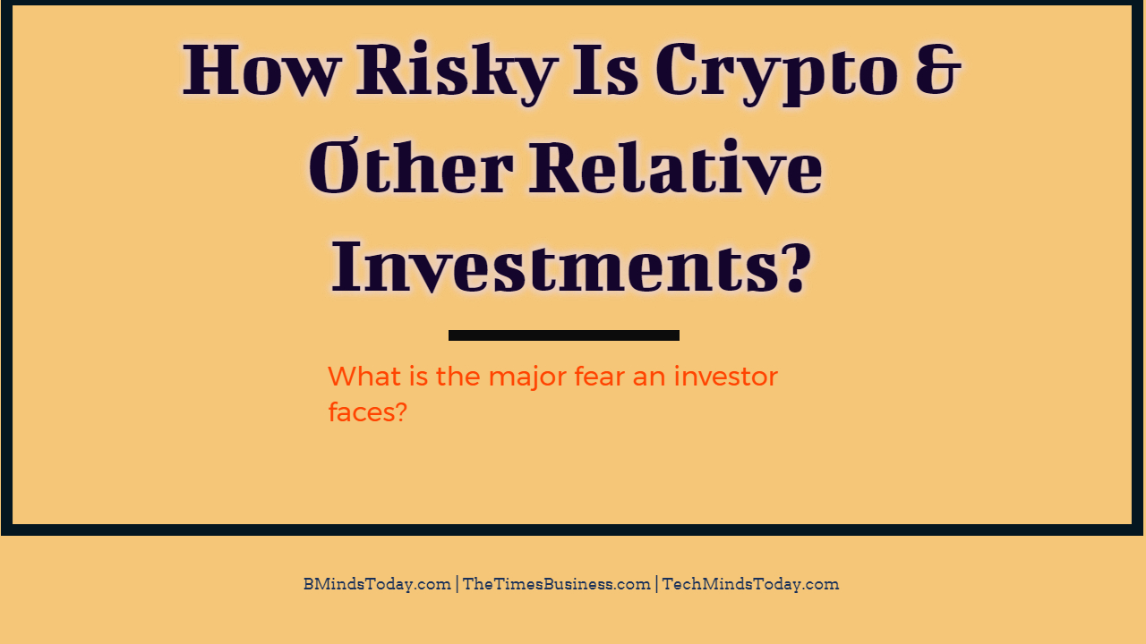 How-Risky-Is-Crypto-And-Other-Relative-Investments_ How-Risky-Is-Crypto-And-Other-Relative-Investments_ How To Assess The Risk In Crypto Market And Other Relative Investments? How Risky Is Crypto And Other Relative Investments? How Risky Is Crypto And Other Relative Investments? How Risky Is Crypto And Other Relative Investments