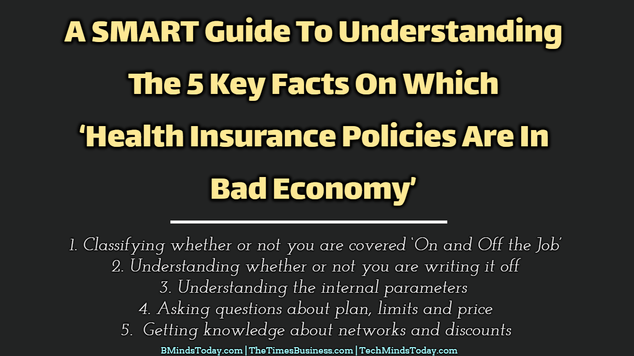 A-SMART-Guide-To-Understanding-The-5-Key-Facts-On-Which-‘Health-Insurance-Policies-Are-In-Bad-Economy’ A-SMART-Guide-To-Understanding-The-5-Key-Facts-On-Which-‘Health-Insurance-Policies-Are-In-Bad-Economy’ A SMART Guide To Understanding The 5 Key Facts On Which ‘Health Insurance Policies Are In Bad Economy’ health insurance A SMART Guide To Understanding The 5 Key Facts On Which Health Insurance Policies Are In Bad Economy A SMART Guide To Understanding The 5 Key Facts On Which Health Insurance Policies Are In Bad Economy