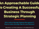 An Approachable Guide To Creating A Successful Business Through Strategic Planning entrepreneur Entrepreneur An Approachable Guide To Creating A Successful Business Through Strategic Planning 80x60