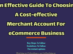 An Effective Guide To Choosing A Cost-effective Merchant Account For eCommerce Business