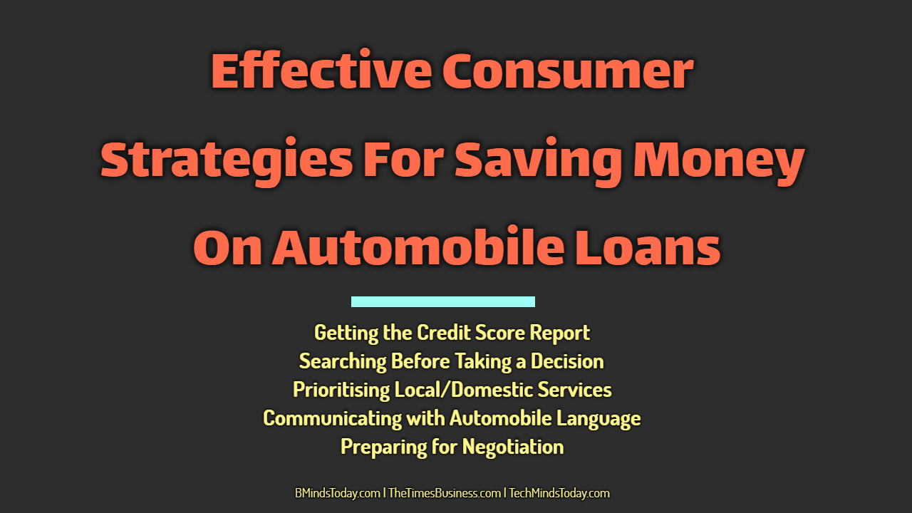 Effective-Consumer-Strategies-For-Saving-Money-On-Automobile-Loans Effective-Consumer-Strategies-For-Saving-Money-On-Automobile-Loans Effective Consumer Strategies For Saving Money On Automobile Loans loans Effective Consumer Strategies For Saving Money On Automobile Loans Effective Consumer Strategies For Saving Money On Automobile Loans