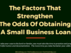 entrepreneur Entrepreneur The Factors That Strengthen The Odds Of Obtaining A Small Business Loan 100x75