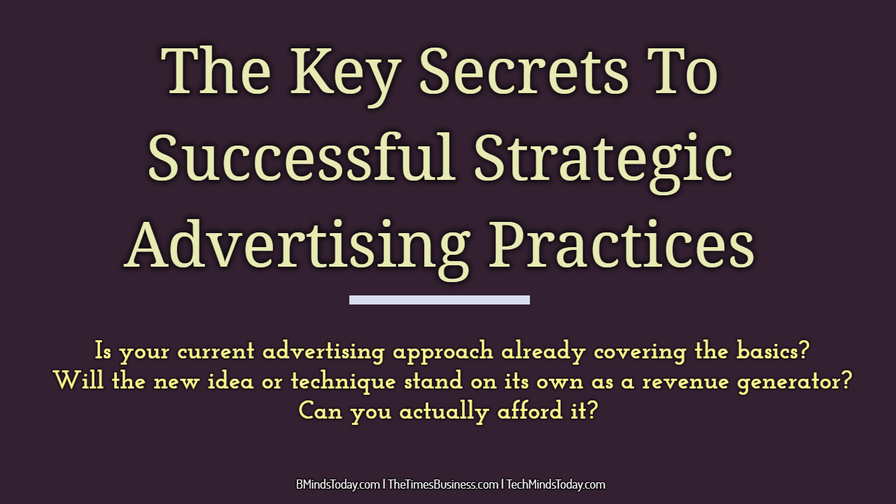 The-Key-Secrets-To-Successful-Strategic-Advertising-Practices- The-Key-Secrets-To-Successful-Strategic-Advertising-Practices- The Key Secrets To Successful Strategic Advertising Practices strategic advertising The Key Secrets To Successful Strategic Advertising Practices The Key Secrets To Successful Strategic Advertising Practices