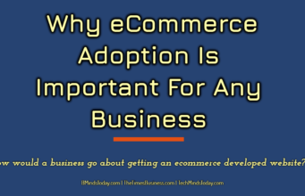 entrepreneur Entrepreneur Why eCommerce Adoption Is Important For Any Business  341x220